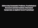 [PDF] Addressing Community Problems: Psychological Research and Interventions (Claremont Symposium