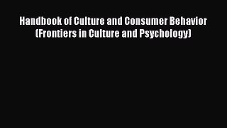[Download] Handbook of Culture and Consumer Behavior (Frontiers in Culture and Psychology)