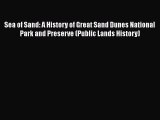 Download Sea of Sand: A History of Great Sand Dunes National Park and Preserve (Public Lands