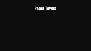 Read Paper Towns Ebook Free