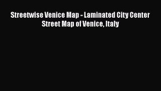 Read Streetwise Venice Map - Laminated City Center Street Map of Venice Italy Ebook Online