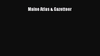 Read Maine Atlas & Gazetteer Ebook Free
