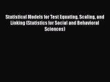 PDF Statistical Models for Test Equating Scaling and Linking (Statistics for Social and Behavioral