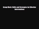 PDF Group Work: Skills and Strategies for Effective Interventions Ebook