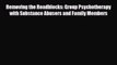 Download Removing the Roadblocks: Group Psychotherapy with Substance Abusers and Family Members