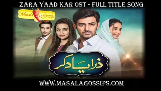 Zara Yaad Kar Full Ost Title Song New Drama On Hum Tv Sana Javed Yamna Zaidi Full Title Song Music Masti Full Hd