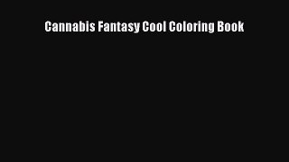 Read Cannabis Fantasy Cool Coloring Book Ebook Free