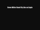 Download Steve Miller Band Fly Like an Eagle Ebook Free