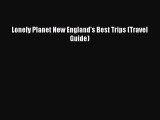 Download Lonely Planet New England's Best Trips (Travel Guide) Ebook Free