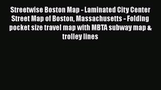 Read Streetwise Boston Map - Laminated City Center Street Map of Boston Massachusetts - Folding