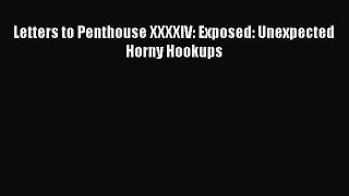 Download Letters to Penthouse XXXXIV: Exposed: Unexpected Horny Hookups Free Books