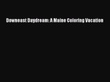 Read Downeast Daydream: A Maine Coloring Vacation Ebook Free