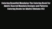 Read Coloring Beautiful Mandalas The Coloring Book For Adults (Sacred Mandala Designs and Patterns