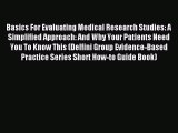 Read Basics For Evaluating Medical Research Studies: A Simplified Approach: And Why Your Patients