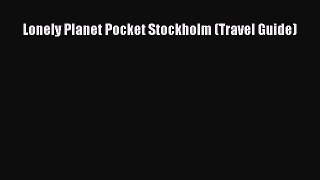 Read Lonely Planet Pocket Stockholm (Travel Guide) Ebook Free