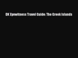 Read DK Eyewitness Travel Guide: The Greek Islands PDF Free