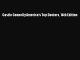 Read Castle Connolly America's Top Doctors 14th Edition Ebook Free