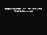 Download Integrated Chinese Level 1 Part 1 Workbook: Simplified Characters PDF Free