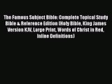 Read The Famous Subject Bible: Complete Topical Study Bible & Reference Edition (Holy Bible