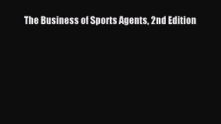 [PDF] The Business of Sports Agents 2nd Edition [Read] Full Ebook