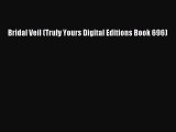 Download Bridal Veil (Truly Yours Digital Editions Book 696) Ebook Free