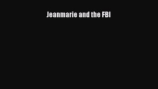 Download Jeanmarie and the FBI Ebook Online