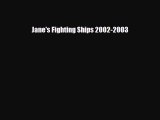 Download Jane's Fighting Ships 2002-2003  Read Online