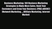 Read Business Marketing: 100 Business Marketing Strategies to Make More Sales Hook Your Customers