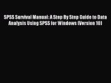 Read SPSS Survival Manual: A Step By Step Guide to Data Analysis Using SPSS for Windows (Version