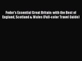 Read Fodor's Essential Great Britain: with the Best of England Scotland & Wales (Full-color