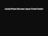 Read Lonely Planet Discover Japan (Travel Guide) Ebook Free