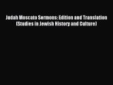 Download Judah Moscato Sermons: Edition and Translation (Studies in Jewish History and Culture)