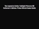 Download The Legend of Zelda: Twilight Princess HD Collector's Edition: Prima Official Game