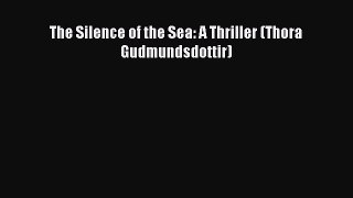 Download The Silence of the Sea: A Thriller (Thora Gudmundsdottir) PDF Free