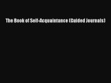 Read The Book of Self-Acquaintance (Guided Journals) PDF Online