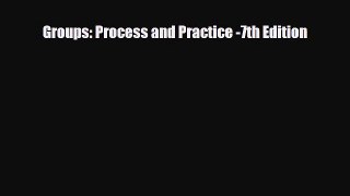 PDF Groups: Process and Practice -7th Edition [Download] Online