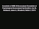 Download Essentials of WMS-IV Assessment (Essentials of Psychological Assessment) by Drozdick
