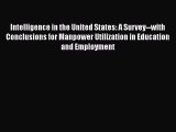 PDF Intelligence in the United States: A Survey--with Conclusions for Manpower Utilization