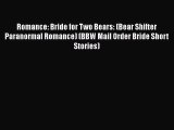 [PDF] Romance: Bride for Two Bears: (Bear Shifter Paranormal Romance) (BBW Mail Order Bride