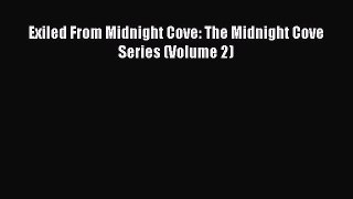 [PDF] Exiled From Midnight Cove: The Midnight Cove Series (Volume 2) [Download] Full Ebook