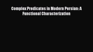 Read Complex Predicates in Modern Persian: A Functional Characterization PDF Free