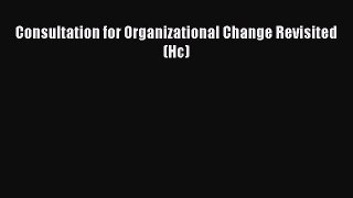 Download Consultation for Organizational Change Revisited (Hc) Ebook Online