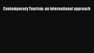 Read Contemporary Tourism: an international approach PDF Free