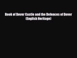 Download Book of Dover Castle and the Defences of Dover (English Heritage) Read Online