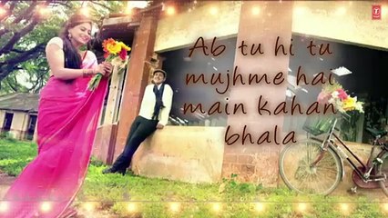Ab Tu Hi Tu Lyrical Video Song _ Jab Tum Kaho _ Parvin Dabas, Ambalika, Shirin Guha