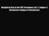 Read Analytical Key to the Old Testament vol. 2: Judges-2 Chronicles (Judges-II Chronicles)
