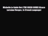 Download Michelin Le Guide Vert (THE GREEN GUIDE) Alsace Lorraine/Vosges 7e (French Language)