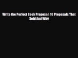 PDF Write the Perfect Book Proposal: 10 Proposals That Sold And Why Free Books