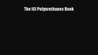 Download The ICI Polyurethanes Book Ebook Free