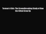 [PDF] Terman's Kids: The Groundbreaking Study of How the Gifted Grow Up [Read] Online